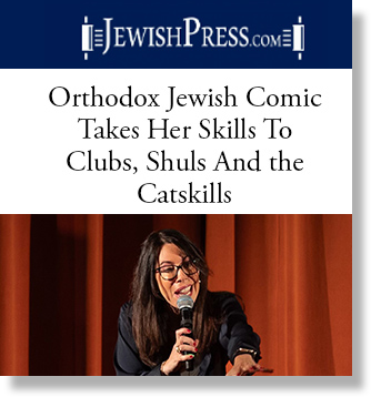 The Jewish Press — Orthodox Jewish Comic Takes Her Skills To Clubs, Shuls And the Catskills